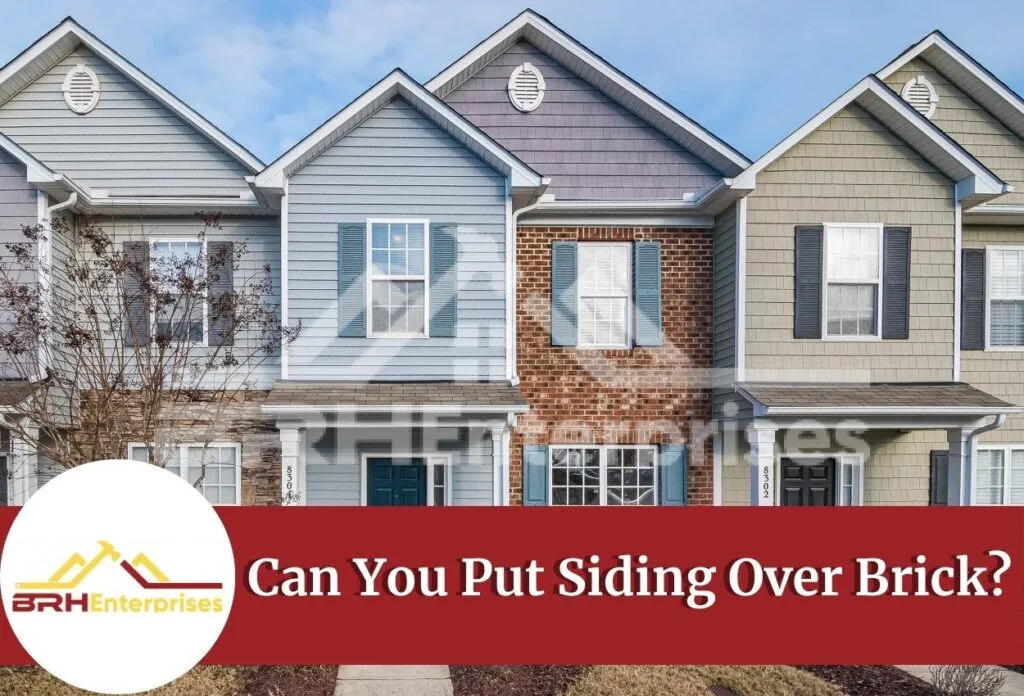 Can you put siding over brick