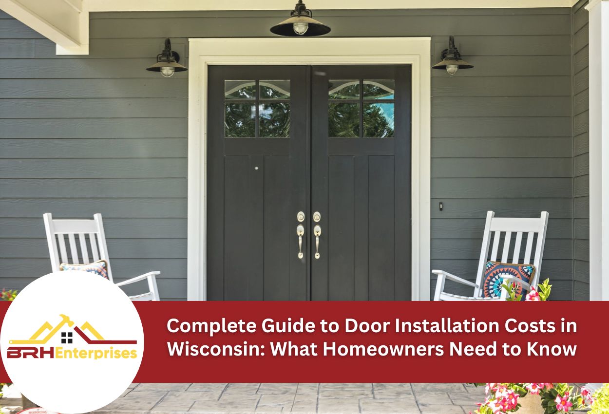 Complete Guide to Door Installation Costs in Wisconsin: What Homeowners Need to Know