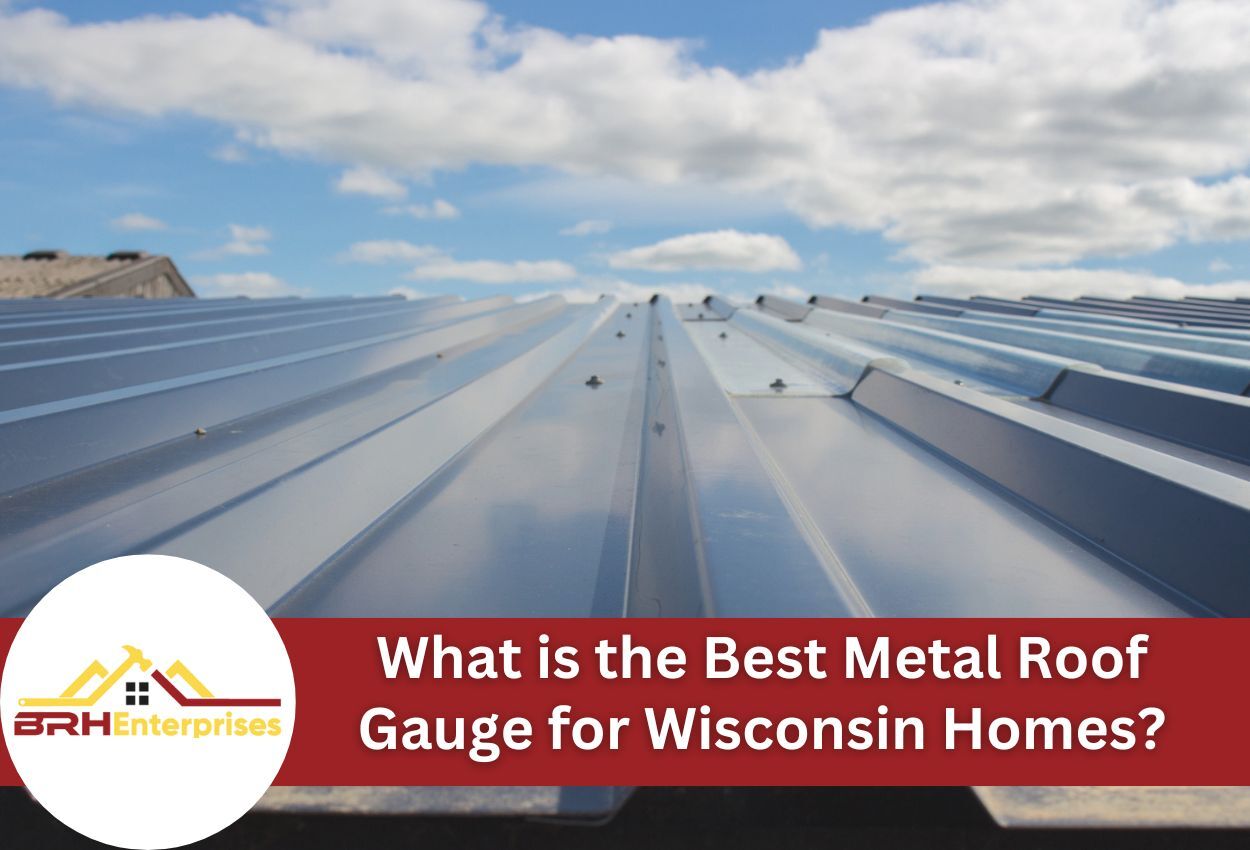 What is the Best Metal Roof Gauge for Wisconsin Homes?