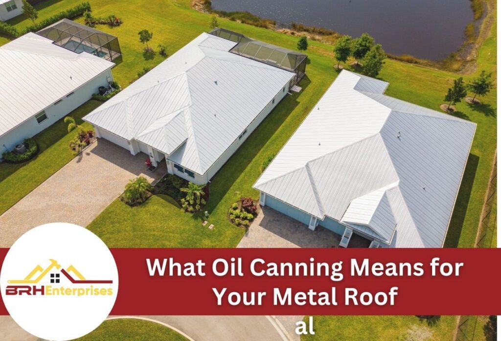 What oil canning means for your metal roof