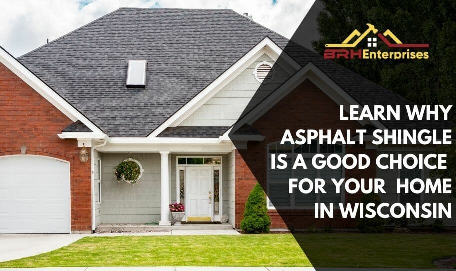 3 Reasons Why Homeowners Choose Asphalt Shingles In Wisconsin