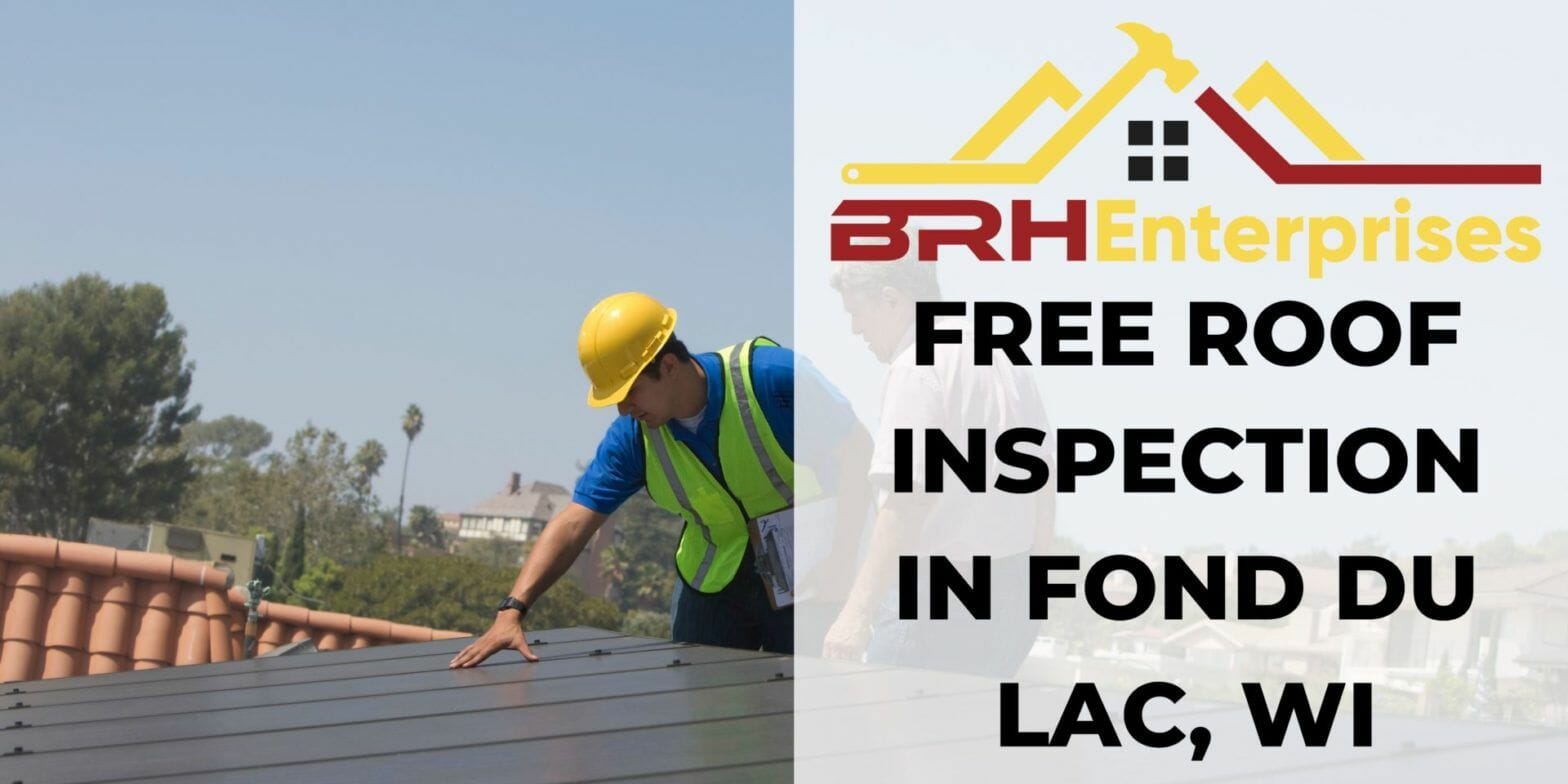 Free Roof Inspection in Fond Du Lac, WI