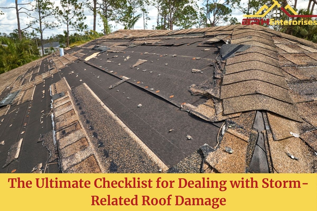 The Ultimate Checklist for Dealing with Storm-Related Roof Damage