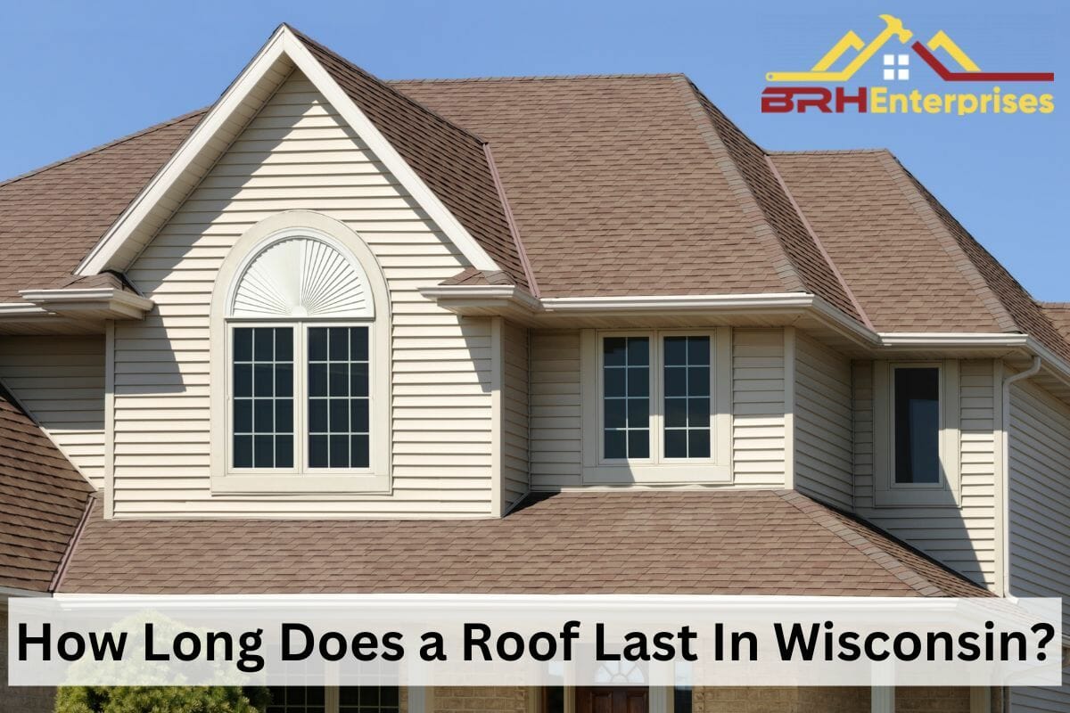 How Long Does a Roof Last In Wisconsin?