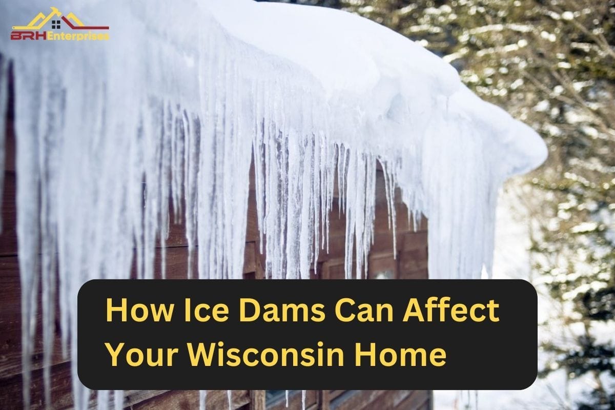 How Ice Dams Can Affect Your Wisconsin Home