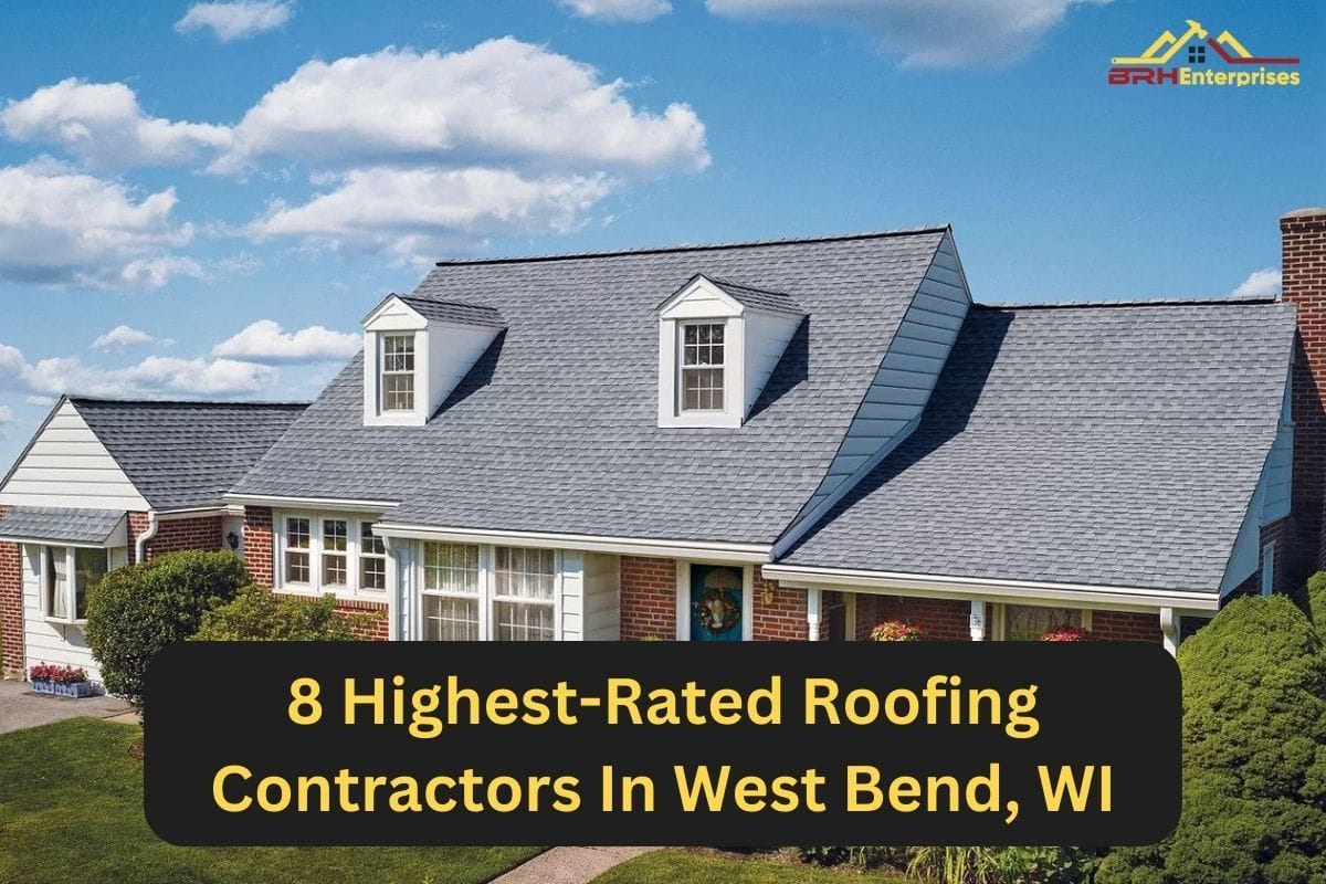 The 8 Highest-Rated Roofing Contractors In West Bend, WI