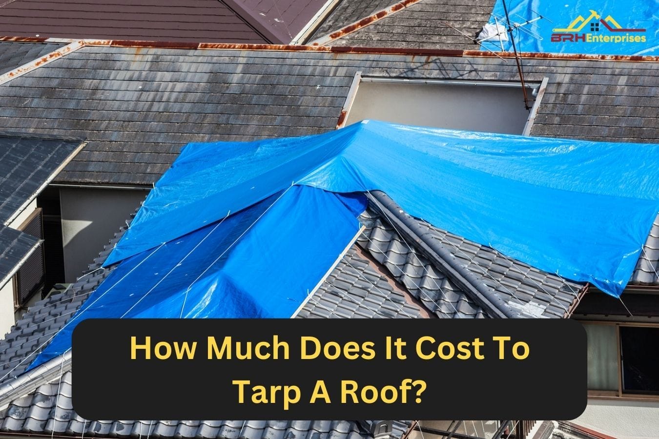 How Much Does It Cost To Tarp A Roof?