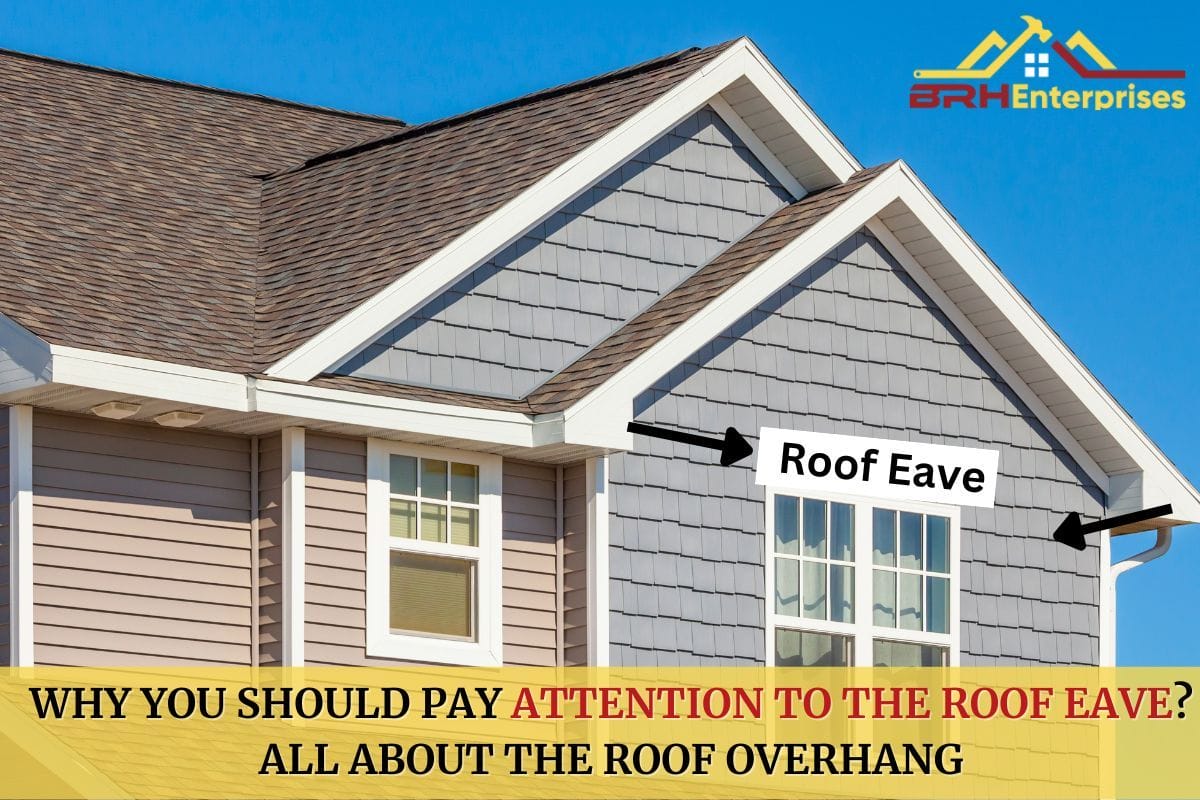 Why You Should Pay Attention To The Roof Eave? All About The Roof Overhang