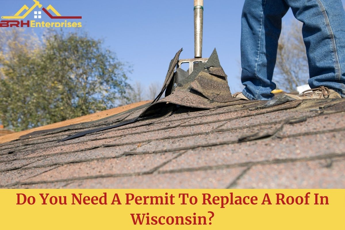 Do You Need A Permit To Replace A Roof In Wisconsin?