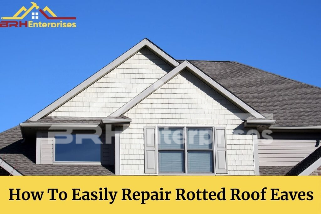 Rotted roof eaves