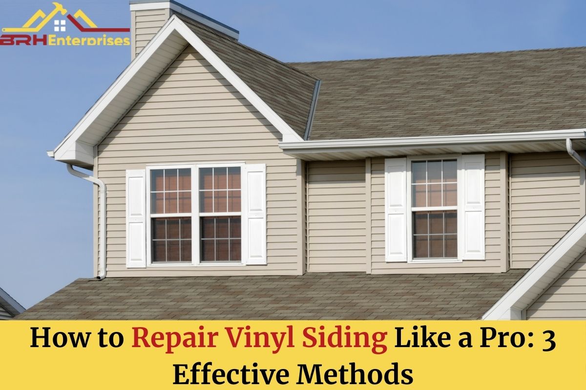 How to Repair Vinyl Siding Like a Pro: 3 Effective Methods