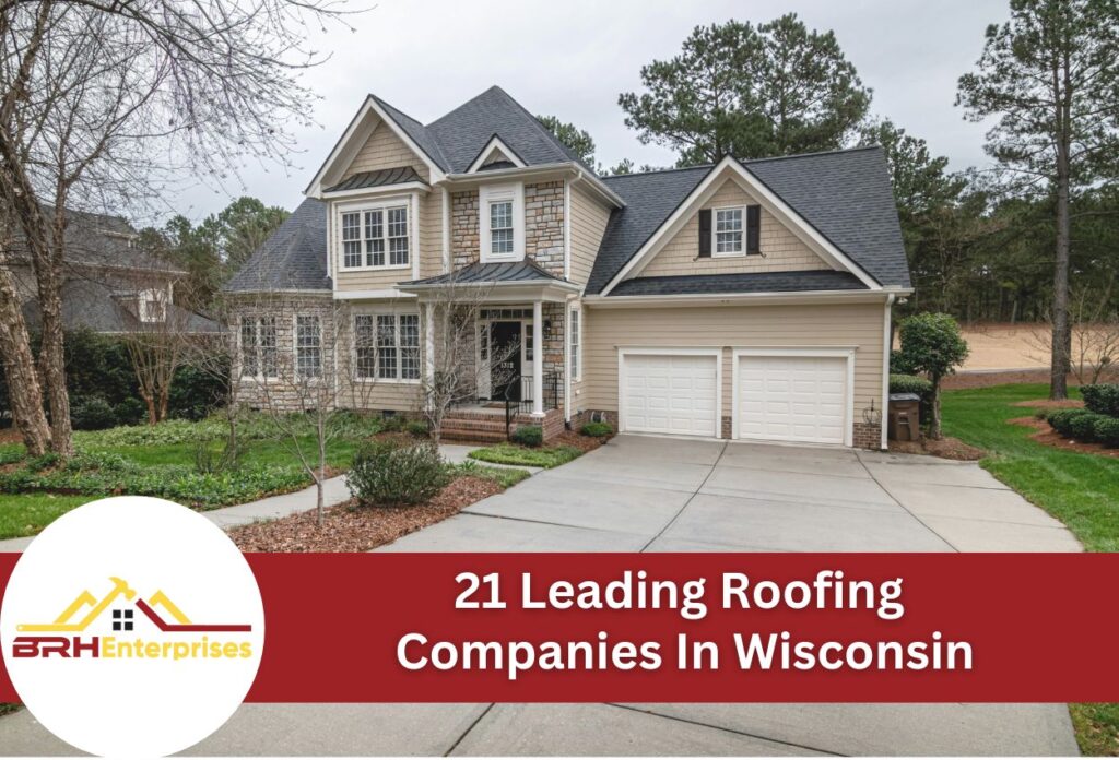 21 leading roofing companies in wisconsin