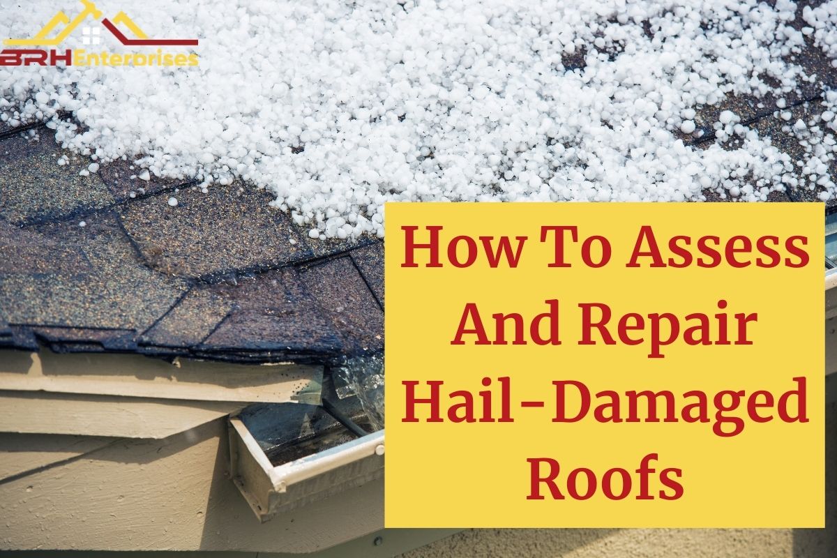 How To Assess And Repair Hail-Damaged Roofs