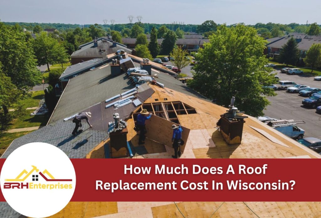 How much does a roof replacement cost in wisconsin