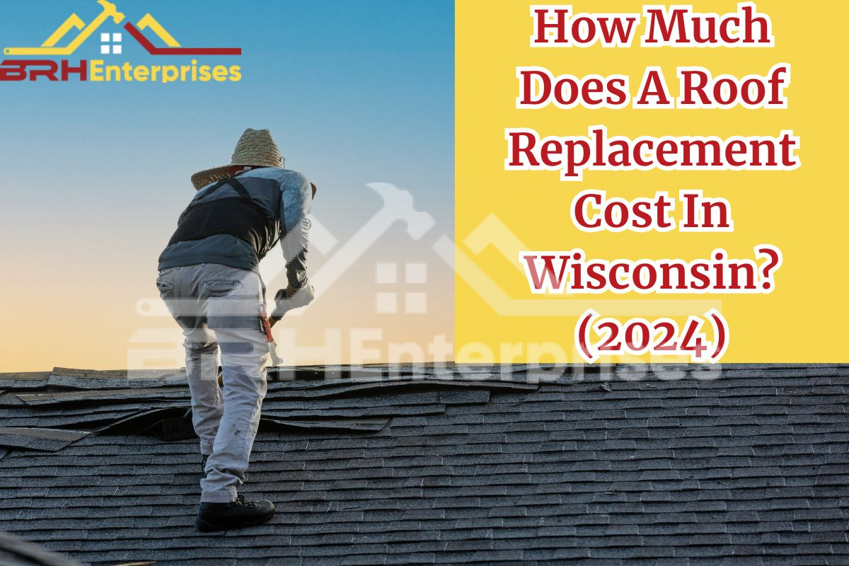 How Much Does A Roof Replacement Cost In Wisconsin