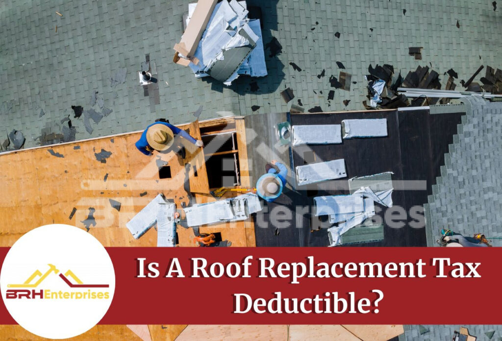 Is a roof replacement tax deductible
