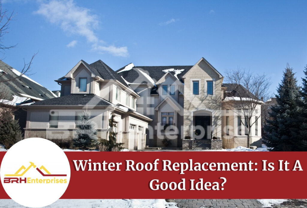 Winter roof replacement