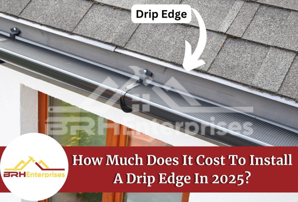 Cost to install a drip edge
