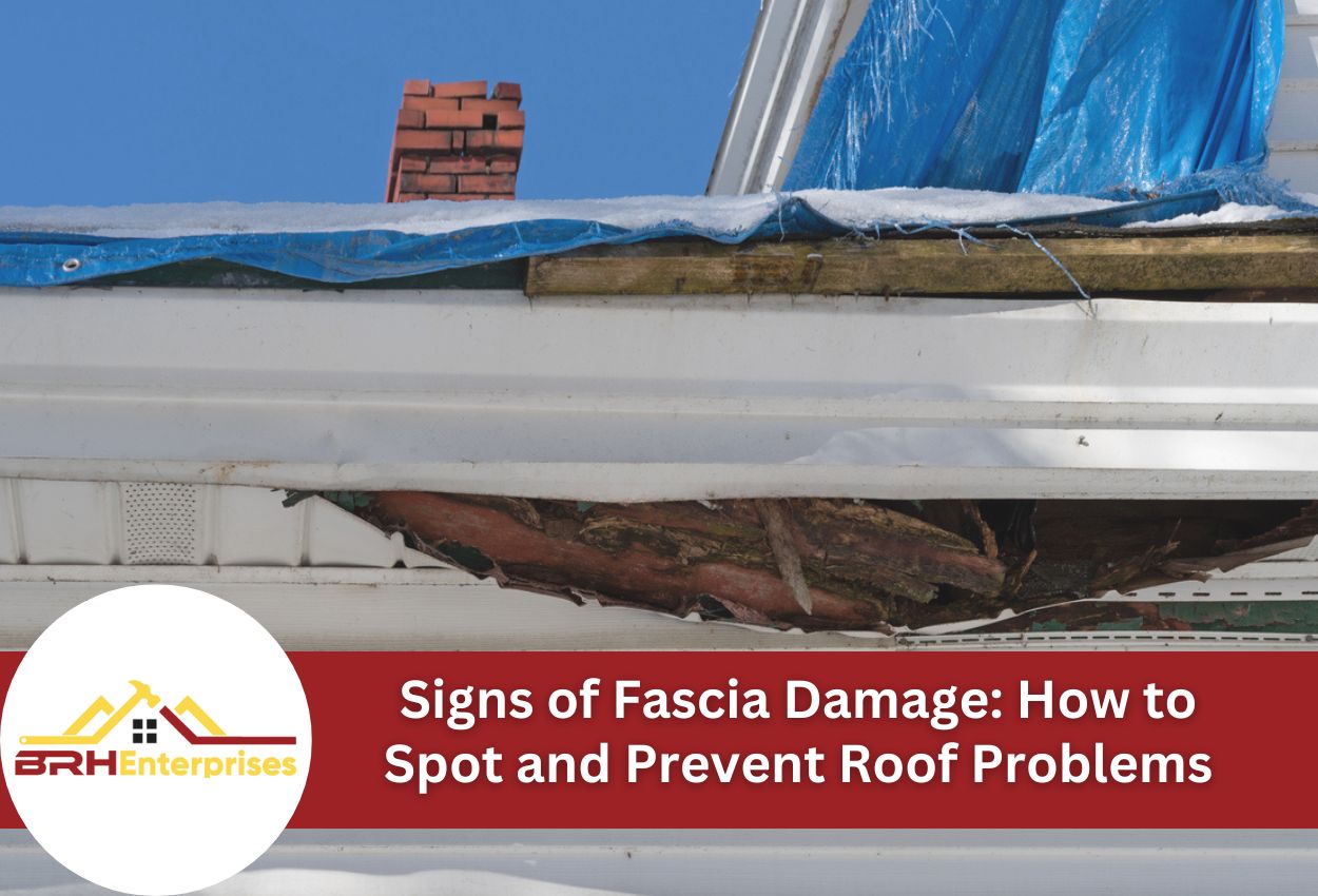 Signs of Fascia Damage: How to Spot and Prevent Roof Problems